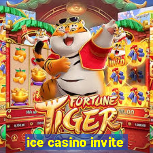 ice casino invite