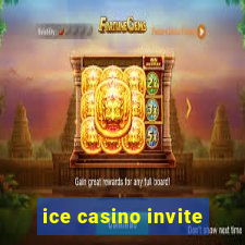 ice casino invite