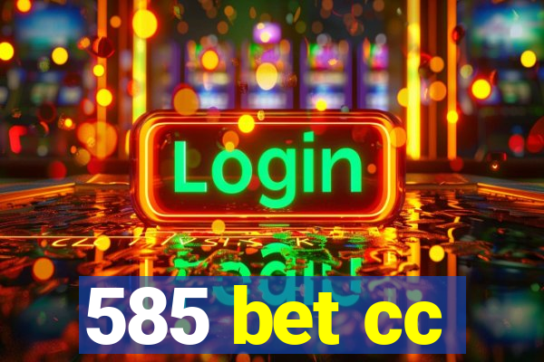 585 bet cc