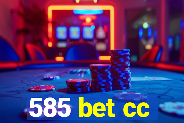 585 bet cc