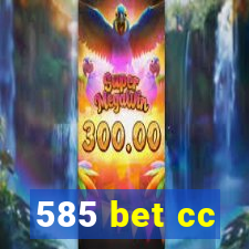 585 bet cc