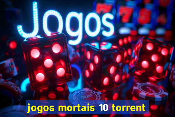 jogos mortais 10 torrent