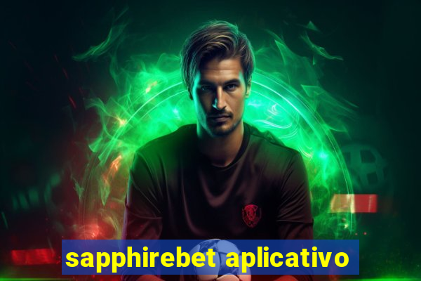 sapphirebet aplicativo