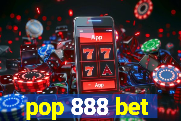 pop 888 bet