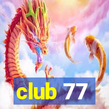 club 77