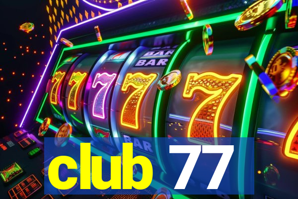 club 77