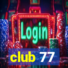 club 77