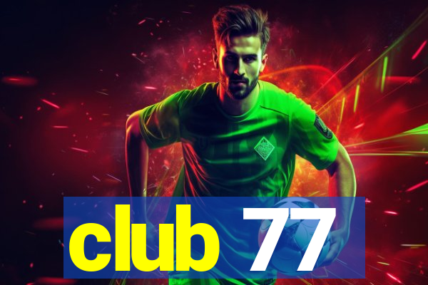 club 77