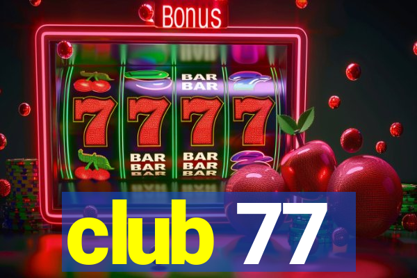 club 77