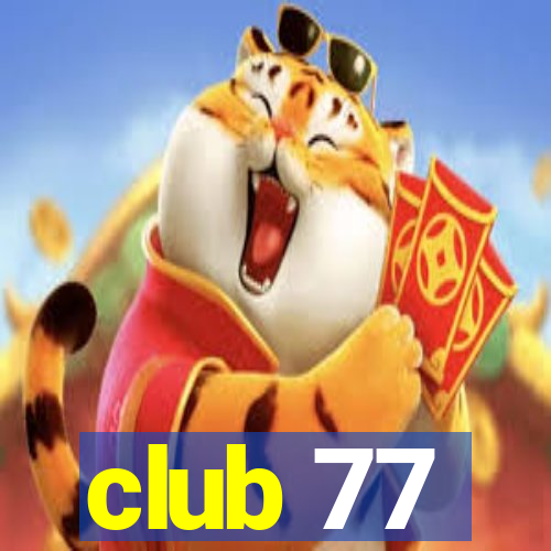 club 77