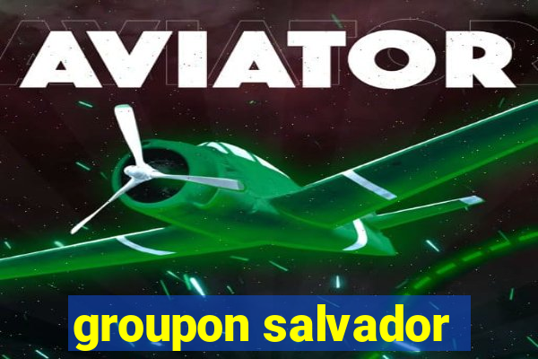 groupon salvador