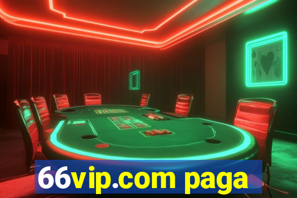 66vip.com paga