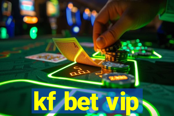 kf bet vip