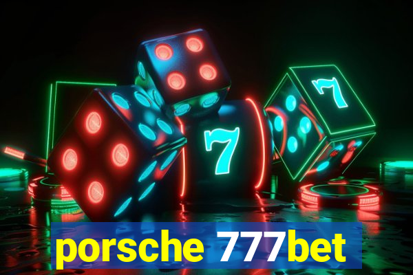 porsche 777bet