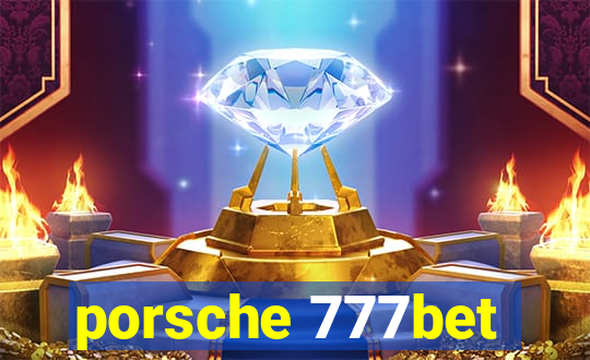 porsche 777bet