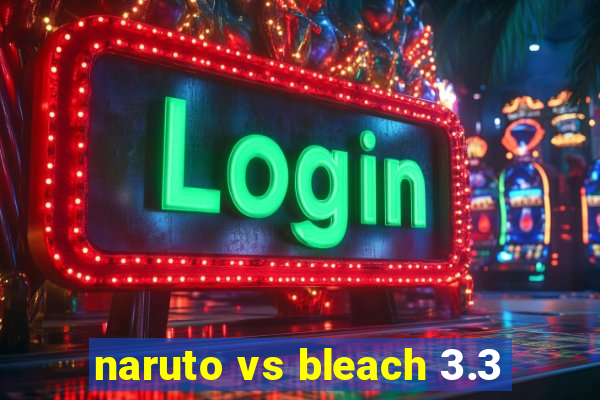 naruto vs bleach 3.3