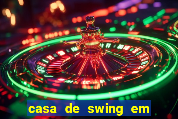 casa de swing em foz do igua莽u