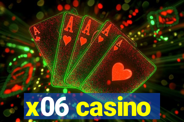 x06 casino