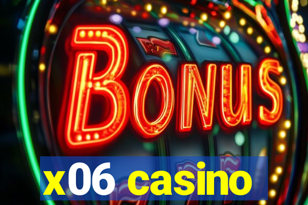 x06 casino