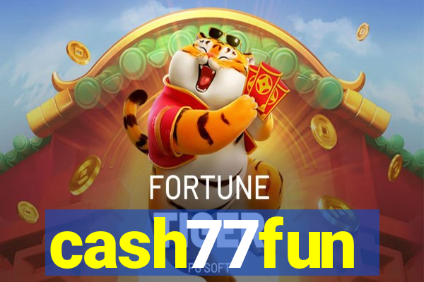 cash77fun