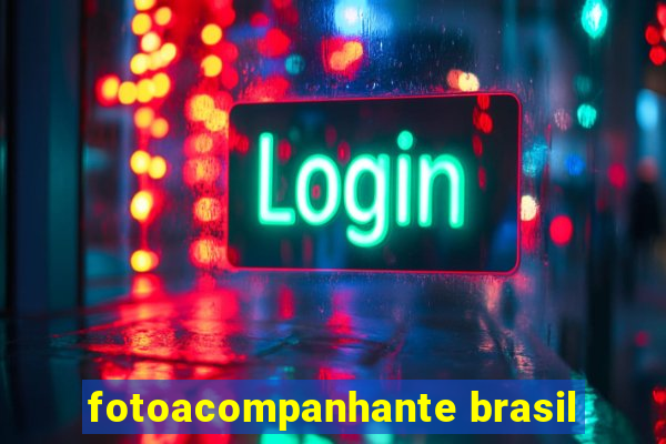 fotoacompanhante brasil