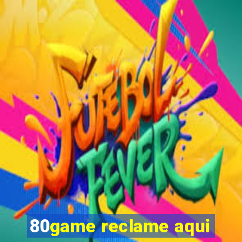 80game reclame aqui