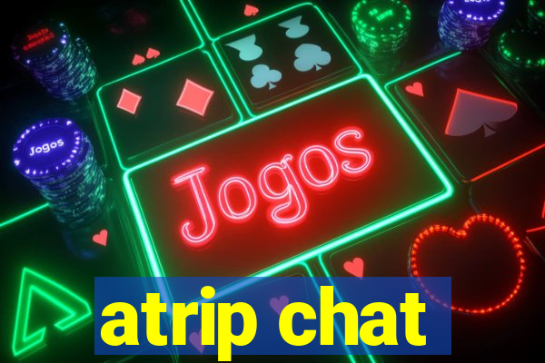 atrip chat