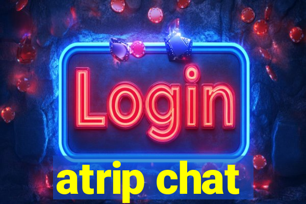 atrip chat