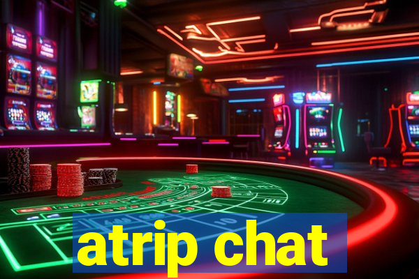 atrip chat