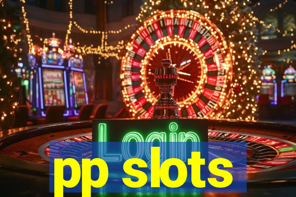 pp slots