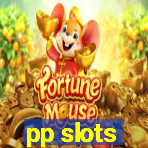 pp slots