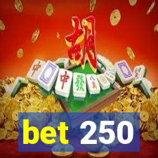 bet 250