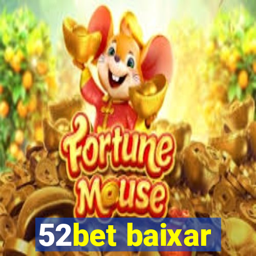 52bet baixar