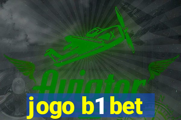 jogo b1 bet