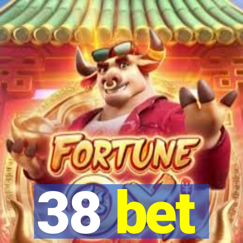 38 bet