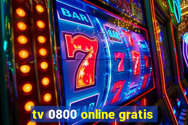 tv 0800 online gratis