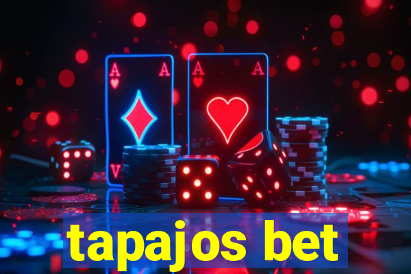 tapajos bet