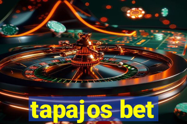 tapajos bet