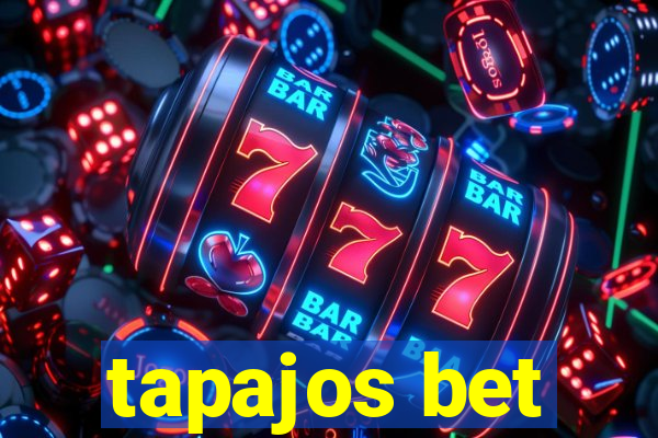 tapajos bet