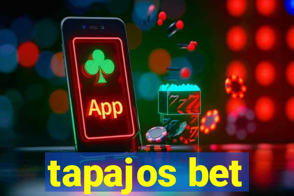 tapajos bet