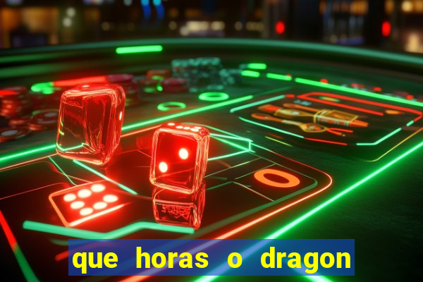 que horas o dragon fortune paga