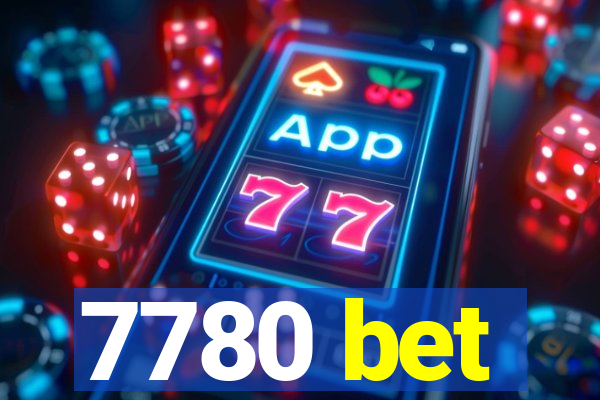 7780 bet