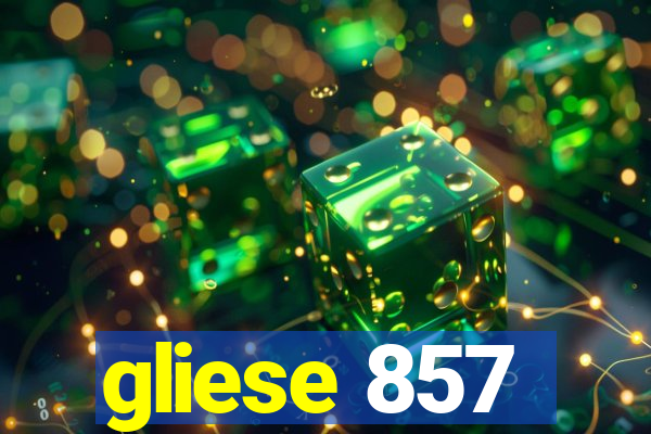 gliese 857