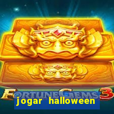 jogar halloween valendo dinheiro