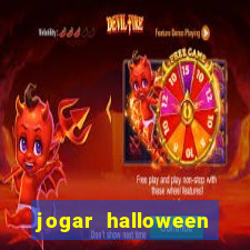 jogar halloween valendo dinheiro