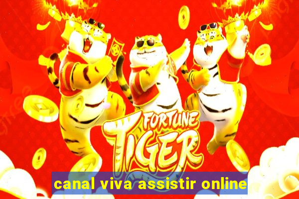 canal viva assistir online