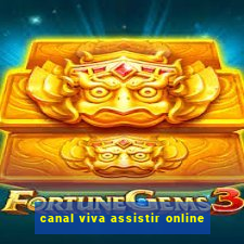 canal viva assistir online