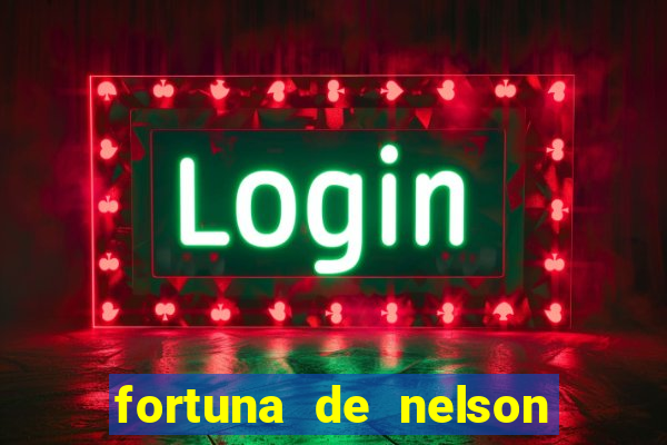 fortuna de nelson wilians advogados