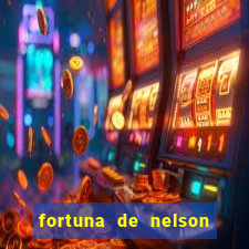 fortuna de nelson wilians advogados