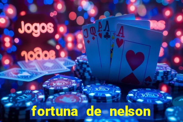 fortuna de nelson wilians advogados